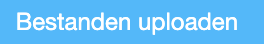 bestanden uploaden knop